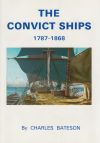 The Convict Ships of Australia 1787-1868