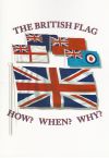 (Out of Prrint) - The British Flag: How, When, Why?
