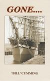 Gone....A Chronicle of the Seafarers & Fabulous Clipper Ships of R & J Craig of Glasgow