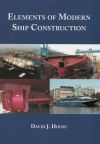 Elements of Modern Ship Construction